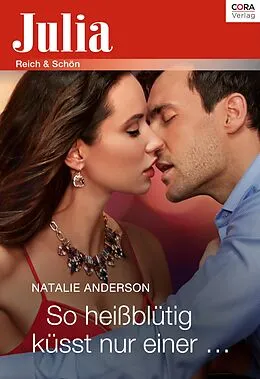 E-Book (epub) So heißblütig küsst nur einer von Natalie Anderson