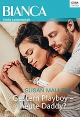 E-Book (epub) Gestern Playboy - heute Daddy? von Susan Mallery