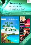 E-Book (epub) Traumtage auf der Jacht der Leidenschaft von Justine Davis, Sara Wood, Sara Craven