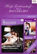 E-Book (epub) Heiße Leidenschaft - Best of Baccara 2017 von Janice Maynard, Andrea Laurence, Sarah M. Anderson