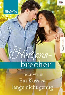 E-Book (epub) Ein Kuss ist lange nicht genug von Trish Wylie