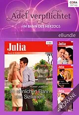 E-Book (epub) Adel verpflichtet - im Bann des Herzogs von Jennie Lucas, Heidi Rice, Penny Jordan