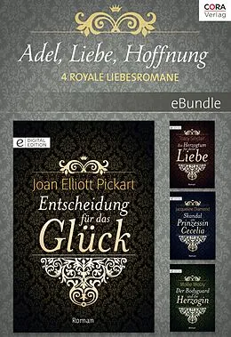 E-Book (epub) Adel, Liebe, Hoffnung - 4 royale Liebesromane von Joan Elliott Pickart, Mollie Molay, Jacqueline Diamond