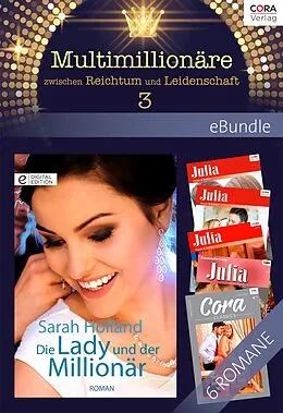 E-Book (epub) Multimillionäre - zwischen Reichtum und Leidenschaft 3 von Abby Green, Jacqueline Baird, Sarah Holland