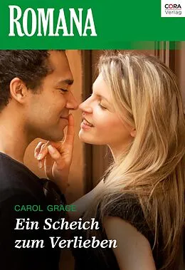 E-Book (epub) Ein Scheich zum Verlieben von Carol Grace