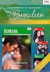 E-Book (epub) Traummänner & Traumziele: Brasilien von Anne Mather, Jane Porter, Sarah Morgan