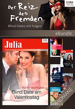 E-Book (epub) Der Reiz des Fremden - Blind Dates mit Folgen von Julie Leto, Raye Morgan, Bonnie Gardner