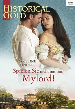 E-Book (epub) Spielen Sie nicht mit mir, Mylord! von Caroline Linden