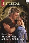 E-Book (epub) Im Bann der schönen Schildmaid von Michelle Styles