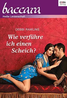 E-Book (epub) Wie verführe ich einen Scheich? von Debbi Rawlins