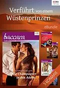 E-Book (epub) Verführt von einem Wüstenprinzen von Debbi Rawlins, Alexandra Sellers, Laura Wright