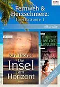 E-Book (epub) Fernweh & Herzschmerz: Inselträume 1 von Kay Thorpe, Penny Jordan, Michelle Reid