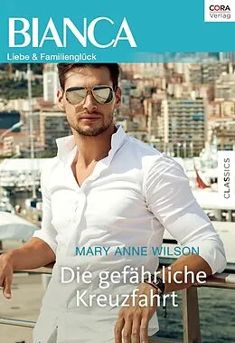 E-Book (epub) Die gefährliche Kreuzfahrt von Mary Anne Wilson