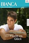 E-Book (epub) Flucht ins Glück von Celeste Hamilton