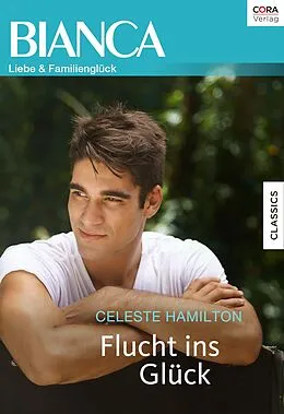 E-Book (epub) Flucht ins Glück von Celeste Hamilton