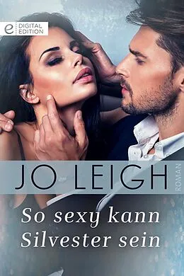 E-Book (epub) So sexy kann Silvester sein von Jo Leigh