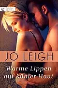 E-Book (epub) Warme Lippen auf kühler Haut von Jo Leigh
