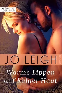 E-Book (epub) Warme Lippen auf kühler Haut von Jo Leigh