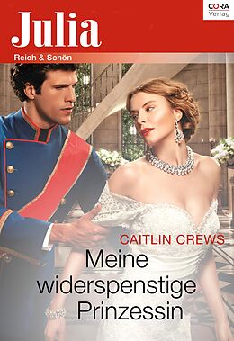 E-Book (epub) Meine widerspenstige Prinzessin von Caitlin Crews