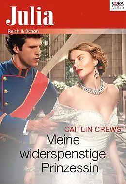 E-Book (epub) Meine widerspenstige Prinzessin von Caitlin Crews