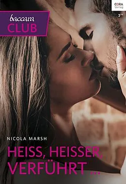E-Book (epub) Heiß, heißer, verführt ... von Nicola Marsh