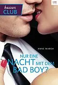 E-Book (epub) Nur eine Nacht mit dem Bad Boy? von Anne Marsh