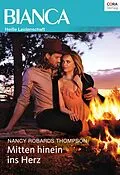 E-Book (epub) Mitten hinein ins Herz von Nancy Robards Thompson