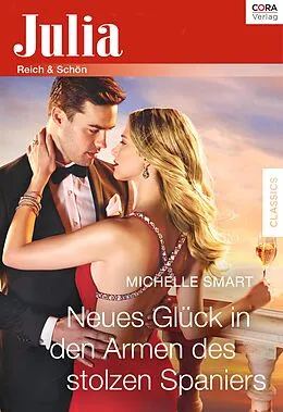 E-Book (epub) Neues Glück in den Armen des stolzen Spaniers? von Michelle Smart