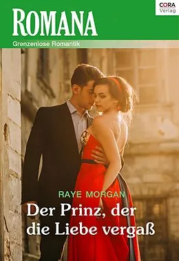 E-Book (epub) Der Prinz, der die Liebe vergaß von Raye Morgan