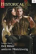 E-Book (epub) Der Ritter unterm Mistelzweig von Tatiana March