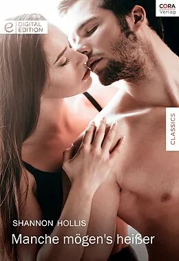 E-Book (epub) Manche mögen's heißer von Shannon Hollis