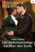 E-Book (epub) Die widerspenstige Tochter des Earls von Julia Justiss