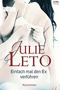 E-Book (epub) Einfach mal den Ex verführen von Julie Leto