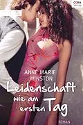 E-Book (epub) Leidenschaft wie am ersten Tag von Anne Marie Winston