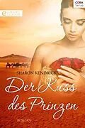 E-Book (epub) Der Kuss des Prinzen von Sharon Kendrick
