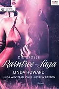 E-Book (epub) Die große Raintree-Saga von Beverly Barton, Linda Howard, Linda Winstead Jones