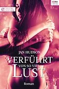 E-Book (epub) Verführt von so viel Lust von Jan Hudson
