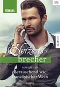E-Book (epub) Berauschend wie französischer Wein von Rosalie Ash