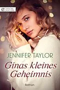 E-Book (epub) Ginas kleines Geheimnis von Jennifer Taylor