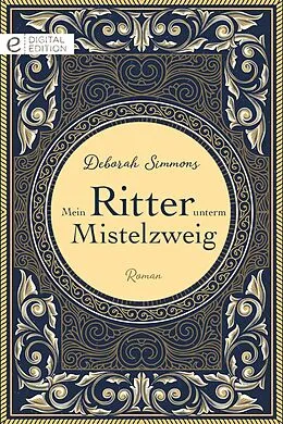 E-Book (epub) Mein Ritter unterm Mistelzweig von Deborah Simmons
