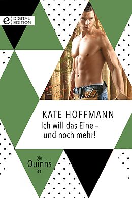 E-Book (epub) Ich will das Eine - und noch mehr! von Kate Hoffmann
