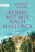 E-Book (epub) Komm mit mir nach Mallorca von Jennifer Taylor