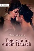 E-Book (epub) Tage wie in einem Rausch von Diana Hamilton