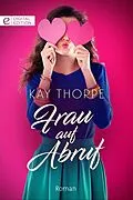 E-Book (epub) Frau auf Abruf von Kay Thorpe