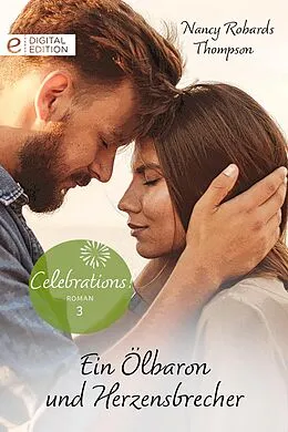E-Book (epub) Ein Ölbaron und Herzensbrecher von Nancy Robards Thompson