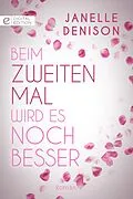 E-Book (epub) Beim zweiten Mal wird es noch besser von Janelle Denison