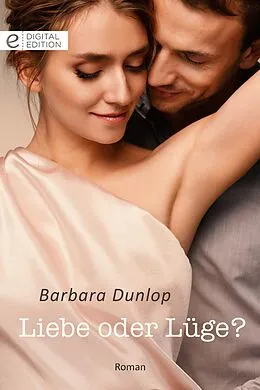 E-Book (epub) Liebe oder Lüge? von Barbara Dunlop