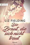 E-Book (epub) Die Braut, die sich nicht traut von Liz Fielding