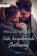E-Book (epub) Süße, bezaubernde Bethany von Maggie Kingsley