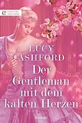 E-Book (epub) Der Gentleman mit dem kalten Herzen von Lucy Ashford